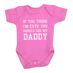 You Think I'm Cute Baby Clothes Bodysuit